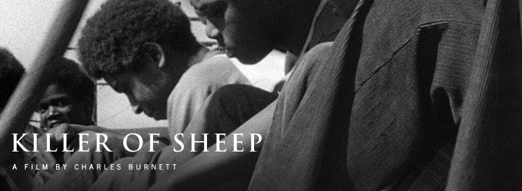 KILLER OF SHEEP - A Film By Charles Burnett